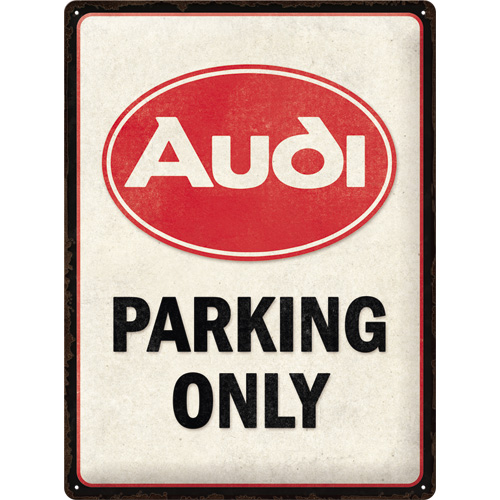 Blechschild Audi - Parking Only 30x40cm